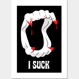 Funny I suck white vampire fangs Posters and Art